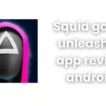 Squid Game Unleashed Android App